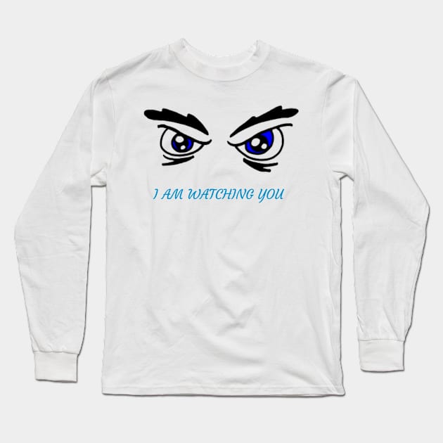 I am watching you Long Sleeve T-Shirt by Tee-ps-shirt